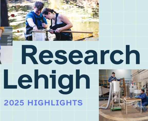 Research at Lehigh 2025 Highlights
